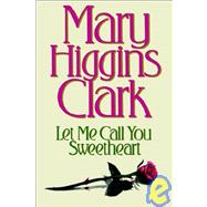 Let Me Call You Sweetheart