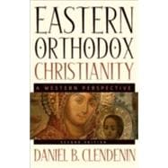 Eastern Orthodox Christianity : A Western Perspective