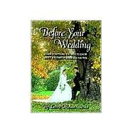 Before Your Wedding: Learn Everything You Need to Know About a Potential Marriage Partner