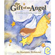 Gift of an Angel Vol. 1 : A Keepsake for Parents Welcoming a New Child