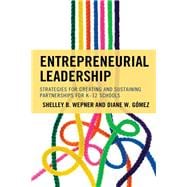 Entrepreneurial Leadership Strategies for Creating and Sustaining Partnerships for K-12 Schools