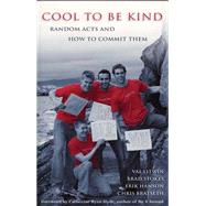 Cool to Be Kind Random Acts and How to Commit Them