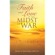 Faith and Love in the Midst of War