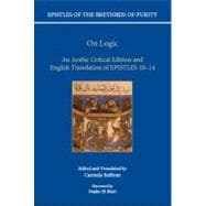 On Logic An Arabic Critical Edition and English Translation of EPISTLES 10-14