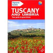 Signpost Guide Tuscany and Umbria, 2nd; Your guide to great drives