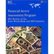 Financial Sector Assessment Program IEG Review of the Joint World Bank and IMF Initiative