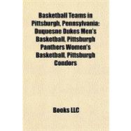 Basketball Teams in Pittsburgh, Pennsylvani : Duquesne Dukes Men's Basketball, Pittsburgh Panthers Women's Basketball, Pittsburgh Condors