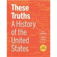 THESE TRUTHS:...W/SOURCES,VOL.2-TEXT book cover, ISBN 9781324046523