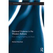 Electoral Violence in the Western Balkans