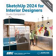 SketchUp 2024 for Interior Designers: Studio Companion