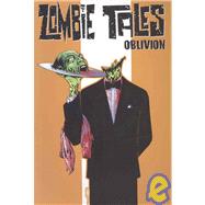 Zombie Tales Vol 2: Oblivion