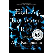 High as the Waters Rise A Novel