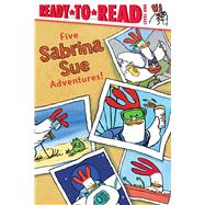 Five Sabrina Sue Adventures! Sabrina Sue Loves the City; Sabrina Sue Loves the Sea; Sabrina Sue Loves the Moon; Sabrina Sue Loves the Sky; Sabrina Sue Loves the Mountains