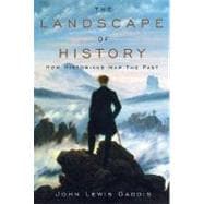 The Landscape of History How Historians Map the Past