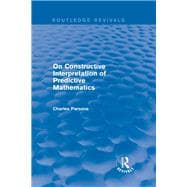 Routledge Revivals: On Constructive Interpretation of Predictive Mathematics (1990)