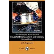 The Scholars' Handbook of Household Management and Cookery