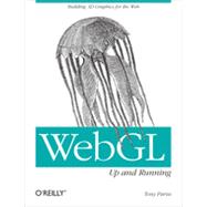 WebGL: Up and Running, 1st Edition