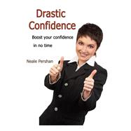 Drastic Confidence