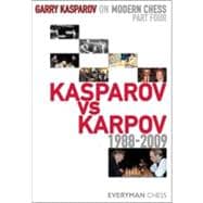Garry Kasparov on Modern Chess, Part 4 Kasparov V Karpov 1988-2009