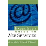 Executive's Guide to Web Services (SOA, Service-Oriented Architecture)
