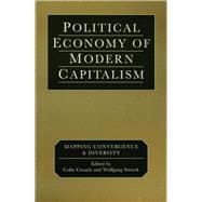 Political Economy of Modern Capitalism Mapping Convergence and Diversity