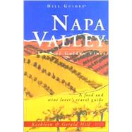 Napa Valley : Land of Golden Vines