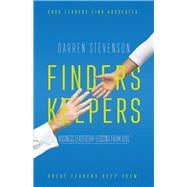 Finders Keepers Business Leadership Lessons From Kids