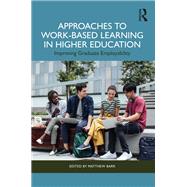 Approaches to Work-Based Learning in Higher Education