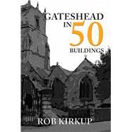 Gateshead in 50 Buildings