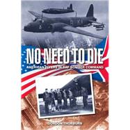 No Need to Die : American Flyers in RAF Bomber Command