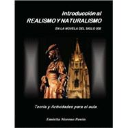 Introduccion al Realismo y Naturalismo en la Novela del Siglo XIX/ Introduction to Realism and Naturalism in the 19th Century Novel