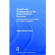 Growth and Development in the Global Political Economy: Modes of Regulation and Social Structures of Accumulation
