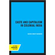Caste and Capitalism in Colonial India