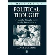 A History of Political Thought From the Middle Ages to the Renaissance