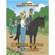 A Farmer, His Son and Their Mule