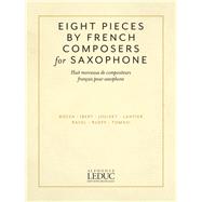 Eight Pieces by French Composers for Saxophone for Alto Saxophone and Piano