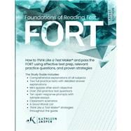 Foundations of Reading Test: How to Think Like a Test Maker® and pass the FORT using effective test prep, relevant questions, proven strategies, and comprehensive open-response practice