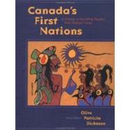 Canada's First Nations A History of Founding Peoples from Earliest Times