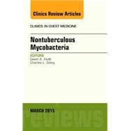 Non-tuberculosis Mycobacteria: An Issue of Clinics in Chest Medicine