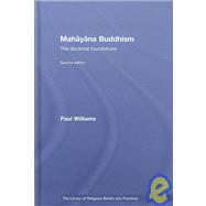 Mahayana Buddhism: The Doctrinal Foundations