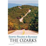 Scenic Routes & Byways the Ozarks, 3rd Including the Ouachita Mountains