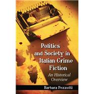 Politics and Society in Italian Crime Fiction