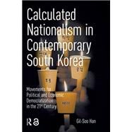Calculated Nationalism in Contemporary South Korea book cover, ISBN 9781041176527