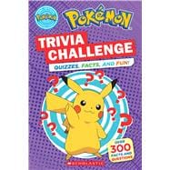 Trivia Challenge (Pokémon) Quizzes, Facts, and Fun!