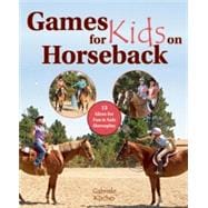 Games for Kids on Horseback 13 Ideas for Fun and Safe Horseplay
