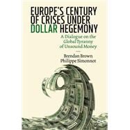 Europe's Century of Crises Under Dollar Hegemony