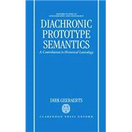 Diachronic Prototype Semantics A Contribution to Historical Lexicology
