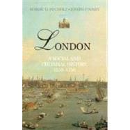 London: A Social and Cultural History, 1550â€“1750