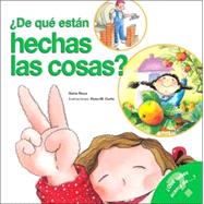De Que Estan Hechas Las Cosas/What Are Things Made Of?