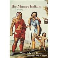 The Munsee Indians: A History Volume 262 (Civilization of the American Indian)